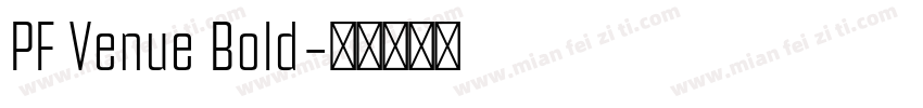 PF Venue Bold字体转换